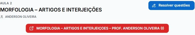 Tela da aula 2, Morfologia – Artigos e Interjeições, com o botão Resolver questões e o link do material da aula.